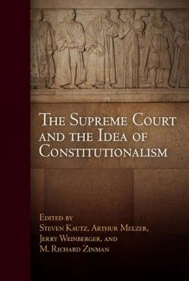 The Supreme Court and the Idea of Constitutionalism(English, Electronic book text, unknown)