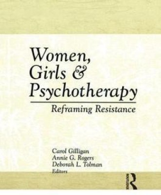 Women, Girls & Psychotherapy(English, Paperback, Tolman Deborah L)