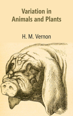 Variation in Animals and Plants(Paperback, H. M. Vernon)