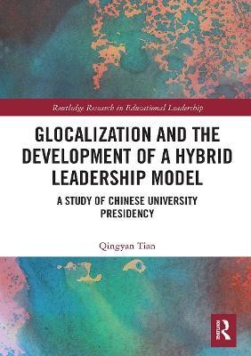 Glocalization and the Development of a Hybrid Leadership Model(English, Paperback, Tian Qingyan)