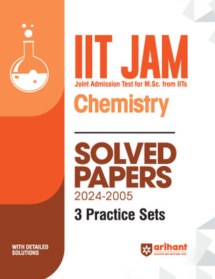 Arihant IIT JAM (Joint Admission test for M. Sc. From IITs) - Chemistry Solved Papers (2024-2005) and 3 Practice Sets(Paperback, Raj Kumar Soni)