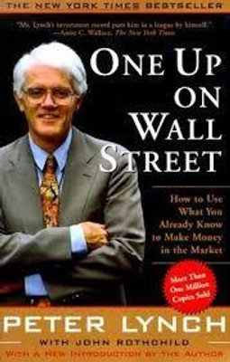 One Up on Wall Street: How to Use What You Already Know to Make Money(English, Hardcover, unknown)