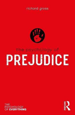 The Psychology of Prejudice(English, Paperback, Gross Richard)