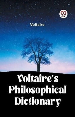 Voltaire's Philosophical Dictionary(English, Paperback, Voltaire)