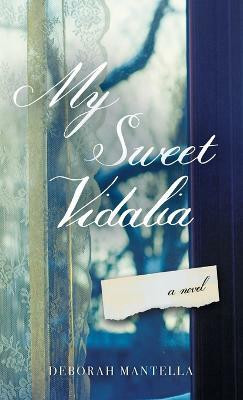 My Sweet Vidalia(English, Hardcover, Mantella Deborah)