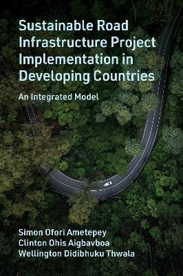 Sustainable Road Infrastructure Project Implementation in Developing Countries(English, Hardcover, Ametepey Simon Ofori)