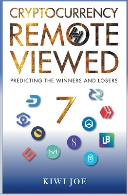 Cryptocurrency Remote Viewed Book Seven(English, Paperback, Joe Kiwi)