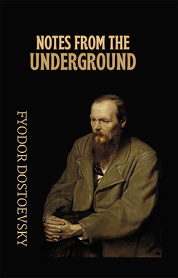 Notes from the Underground-Hardback(Hardcover, Feodor Dostoevsky)