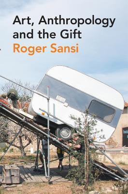 Art, Anthropology and the Gift(English, Paperback, Sansi Roger)
