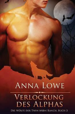Verlockung des Alphas(German, Paperback, Lowe Anna)