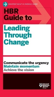 HBR Guide to Leading Through Change(English, Paperback, Harvard Business Review)