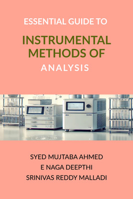 Essential Guide to Instrumental Methods of Analysis(English, Paperback, Syed Mujtaba Ahmed)