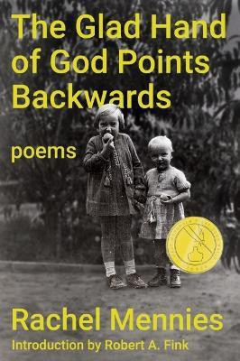 The Glad Hand of God Points Backwards(English, Paperback, Mennies Rachel)