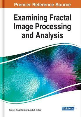 Examining Fractal Image Processing and Analysis(English, Hardcover, unknown)