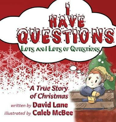 I Have Questions, Lots and Lots of Questions(English, Hardcover, Lane David)