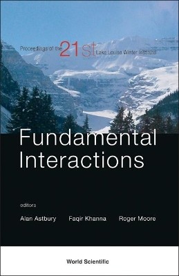 Fundamental Interactions - Proceedings Of The 21st Lake Louise Winter Institute(English, Hardcover, unknown)