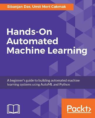 Hands-On Automated Machine Learning(English, Electronic book text, Das Sibanjan)