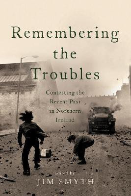 Remembering the Troubles(English, Hardcover, unknown)