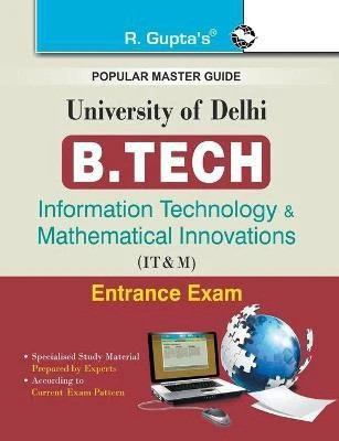 University of Delhi: B.Tech (Information Technology & Mathematical Innovations) Entrance Exam Guide(English, Paperback, Board Rph Editorial)