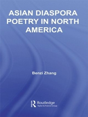 Asian Diaspora Poetry in North America(English, Hardcover, Zhang Benzi)