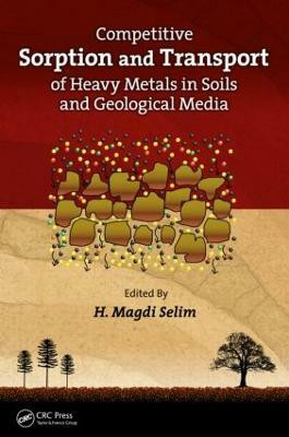 Competitive Sorption and Transport of Heavy Metals in Soils and Geological Media(English, Hardcover, unknown)