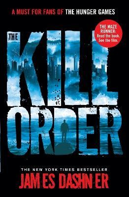 The Kill Order(English, Paperback, Dashner James)