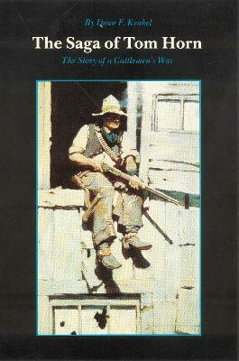 The Saga of Tom Horn(English, Paperback, Krakel Dean F.)