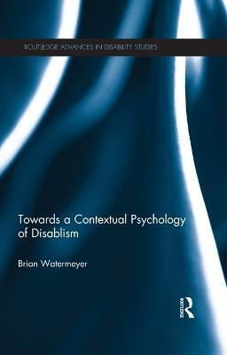 Towards a Contextual Psychology of Disablism(English, Electronic book text, Watermeyer Brian)