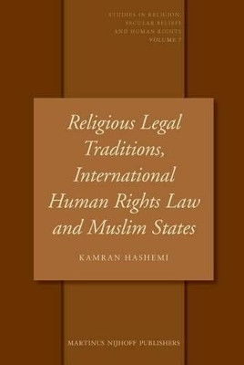Religious Legal Traditions, International Human Rights Law and Muslim States(English, Electronic book text, Hashemi Kamran)