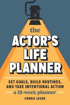 The Actor's Life Planner(English, Paperback, Legge Corrie)