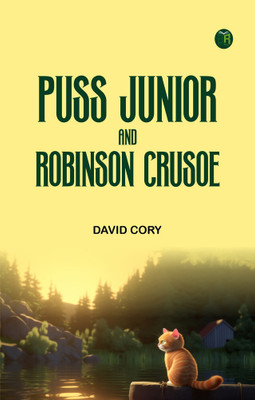 Puss Junior and Robinson Crusoe(Paperback, David Cory)