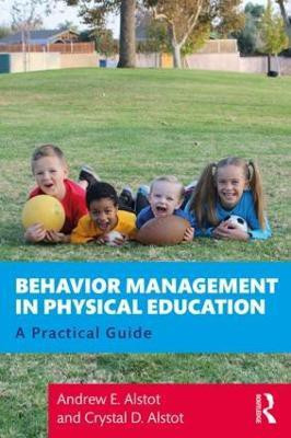 Behavior Management in Physical Education(English, Paperback, Alstot Andrew)
