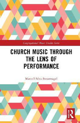 Church Music Through the Lens of Performance(English, Hardcover, Steuernagel Marcell Silva)