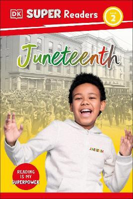 DK Super Readers Level 2 Juneteenth(English, Hardcover, DK)