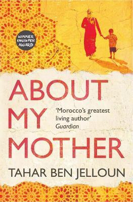About My Mother(English, Paperback, Ben Jelloun Tahar)