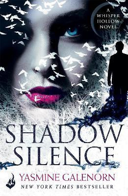 Shadow Silence: Whisper Hollow 2(English, Paperback, Galenorn Yasmine)