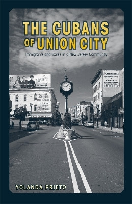 The Cubans of Union City(English, Hardcover, Prieto Yolanda)