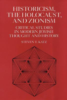 Historicism, the Holocaust, and Zionism(English, Paperback, Katz Steven T.)