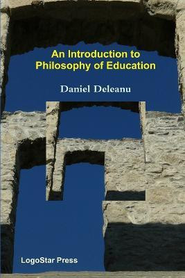 An Introduction to Philosophy of Education(English, Paperback, Deleanu Daniel)