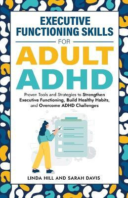 Executive Functioning Skills for Adult ADHD(English, Paperback, Davis Sarah)