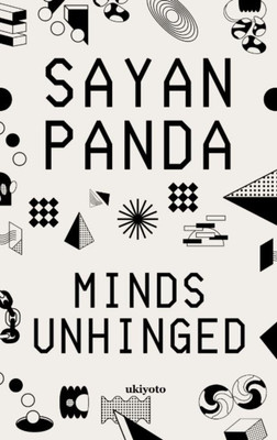 Minds Unhinged(English, Paperback, Panda Sayan)