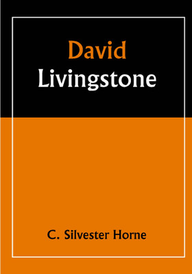 David Livingstone(Paperback, C. Silvester Horne)