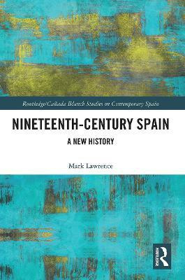 Nineteenth Century Spain(English, Paperback, Lawrence Mark)