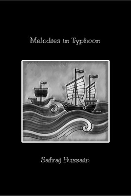 Melodies in Typhoon(English, Hardcover, Safraj Hussain)