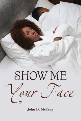 Show Me Your Face(English, Paperback, McCray John D)