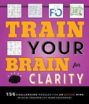 Train Your Brain for Clarity(English, Paperback, Schepper Peter De)