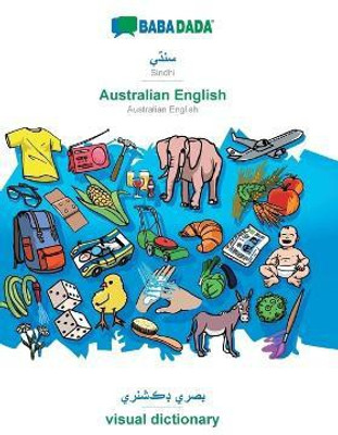 BABADADA, Sindhi (in perso-arabic script) - Australian English, visual dictionary (in perso-arabic script) - visual dictionary(Others, Paperback, Babadada Gmbh)