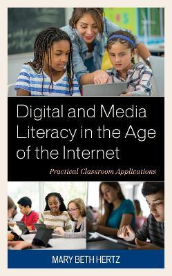 Digital and Media Literacy in the Age of the Internet(English, Paperback, Hertz Mary Beth)