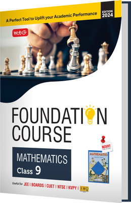 MTG Foundation Course Class 9 Mathematics Book For IIT JEE, IMO Olympiad, NTSE, NVS, KVPY & Boards Exam | Based on NCERT Latest Pattern 2024-25(English, Paperback, MTG Editorial Board)