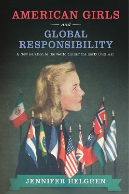 American Girls and Global Responsibility(English, Hardcover, Helgren Jennifer)